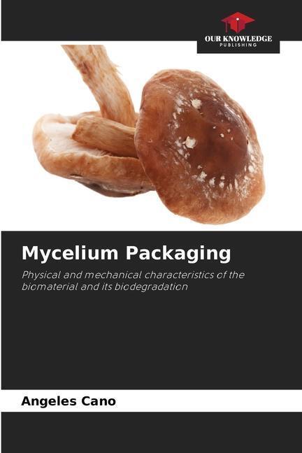 Cover: 9786205718148 | Mycelium Packaging | Angeles Cano | Taschenbuch | Paperback | Englisch