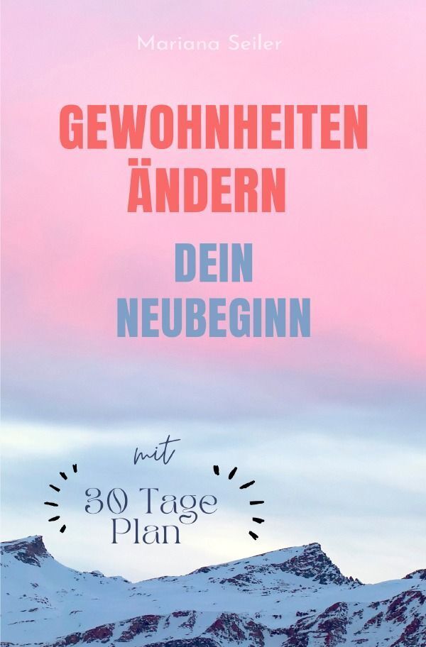 Cover: 9783757553470 | Gewohnheiten ändern: WIE SIE WIRKSAM GEWOHNHEITEN ÄNDERN, IHRE...