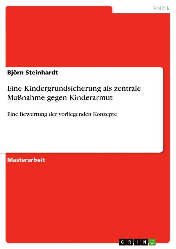 Cover: 9783656325314 | Eine Kindergrundsicherung als zentrale Maßnahme gegen Kinderarmut