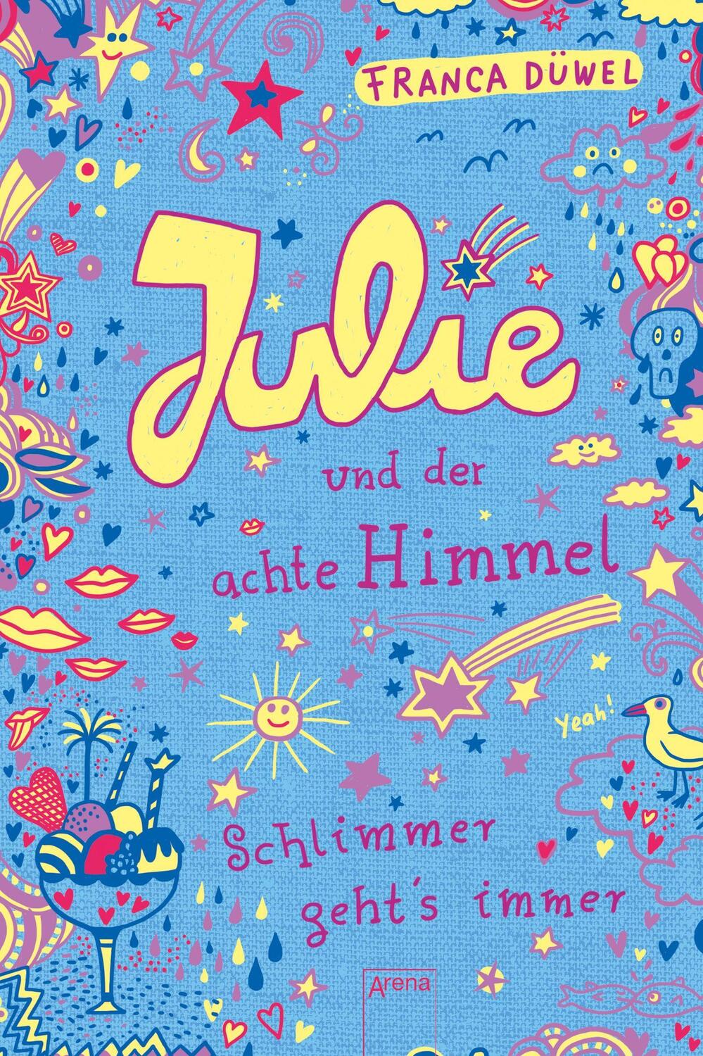 Cover: 9783401600017 | Julie und der achte Himmel. Schlimmer geht's immer 05 | Franca Düwel