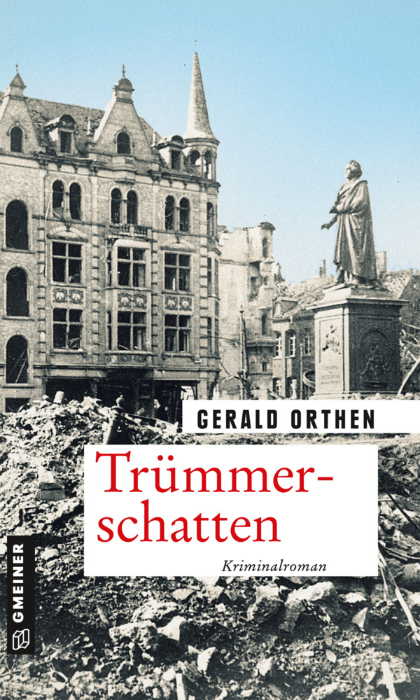 Cover: 9783839227671 | Trümmerschatten | Kriminalroman | Gerald Orthen | Taschenbuch | 313 S.