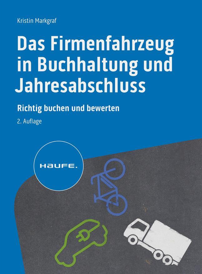 Cover: 9783648175934 | Das Firmenfahrzeug in Buchhaltung und Jahresabschluss | Markgraf