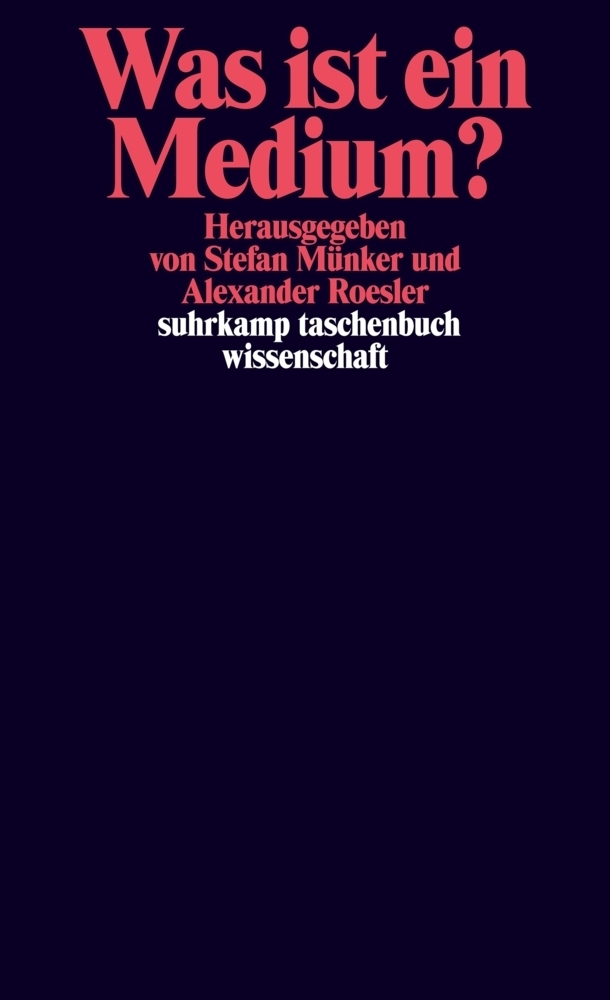 Cover: 9783518294871 | Was ist ein Medium? | Stefan Münker (u. a.) | Taschenbuch | 341 S.