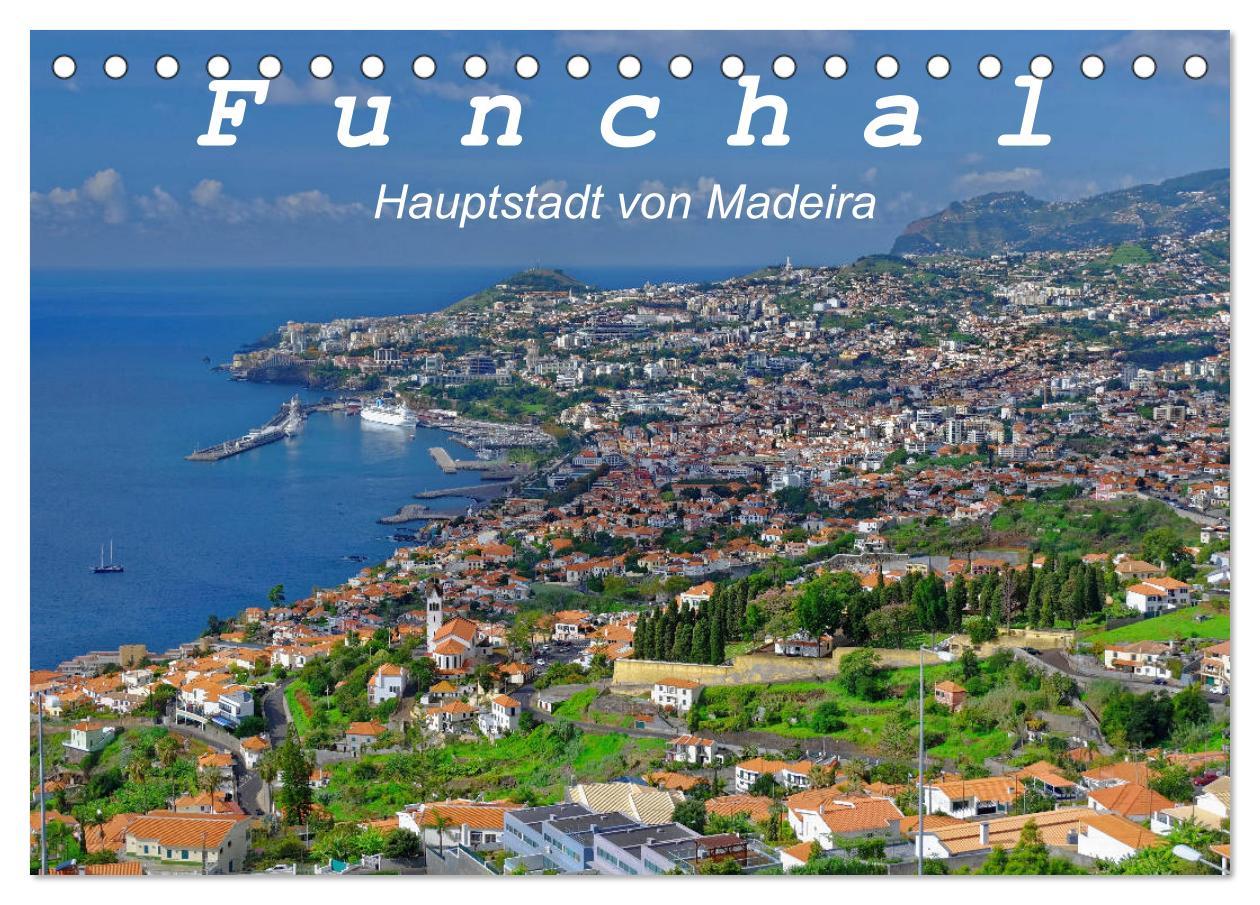 Cover: 9783435446728 | Funchal - Die Hauptstadt von Madeira (Tischkalender 2025 DIN A5...