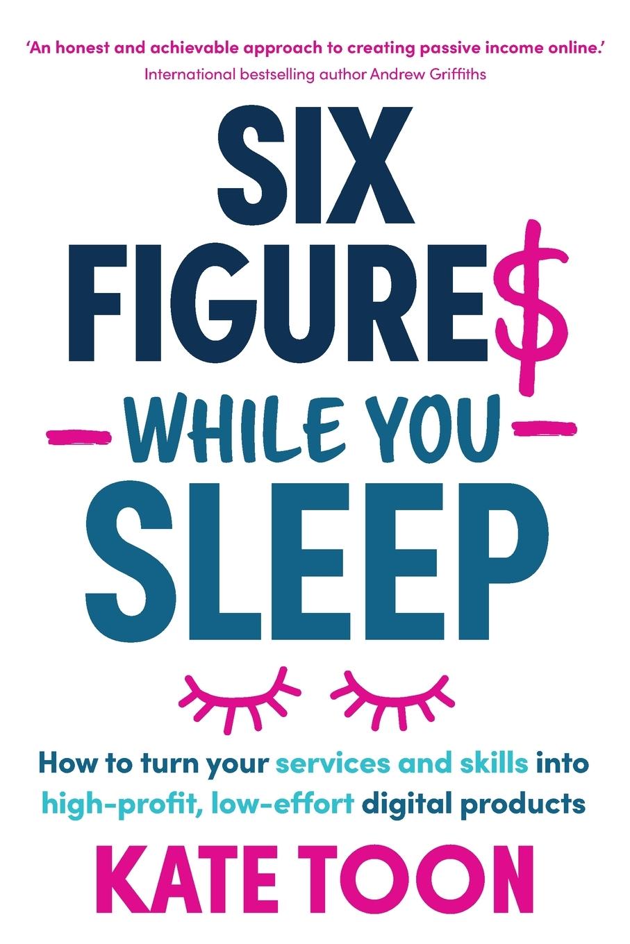 Cover: 9781923186156 | Six Figures While You Sleep | Kate Toon | Taschenbuch | Paperback