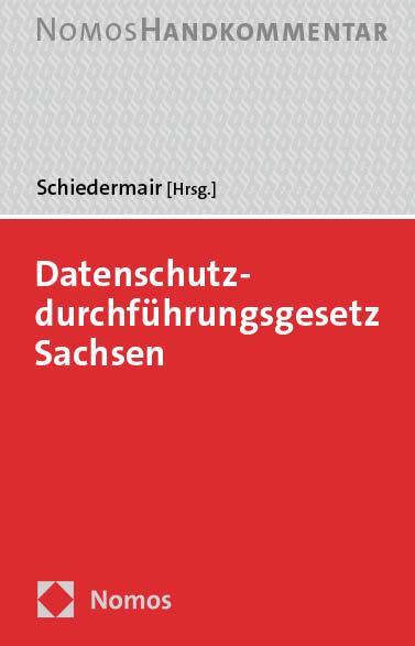 Cover: 9783848776122 | Datenschutzdurchführungsgesetz Sachsen | Handkommentar | Schiedermair