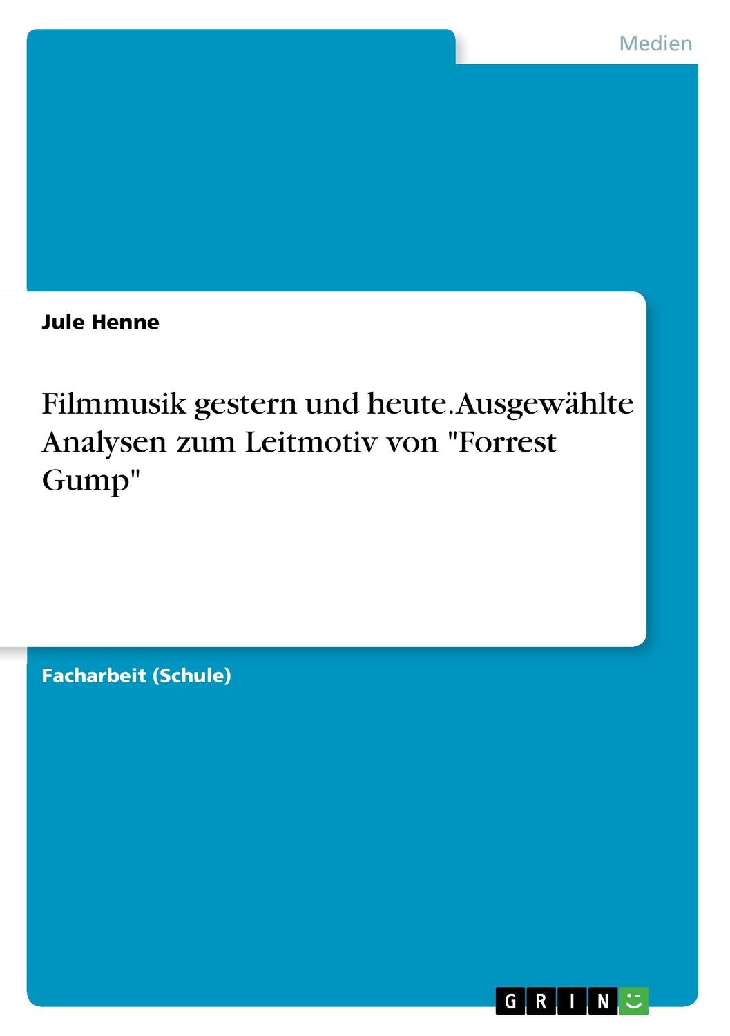 Cover: 9783668407435 | Filmmusik gestern und heute. Ausgewählte Analysen zum Leitmotiv von...