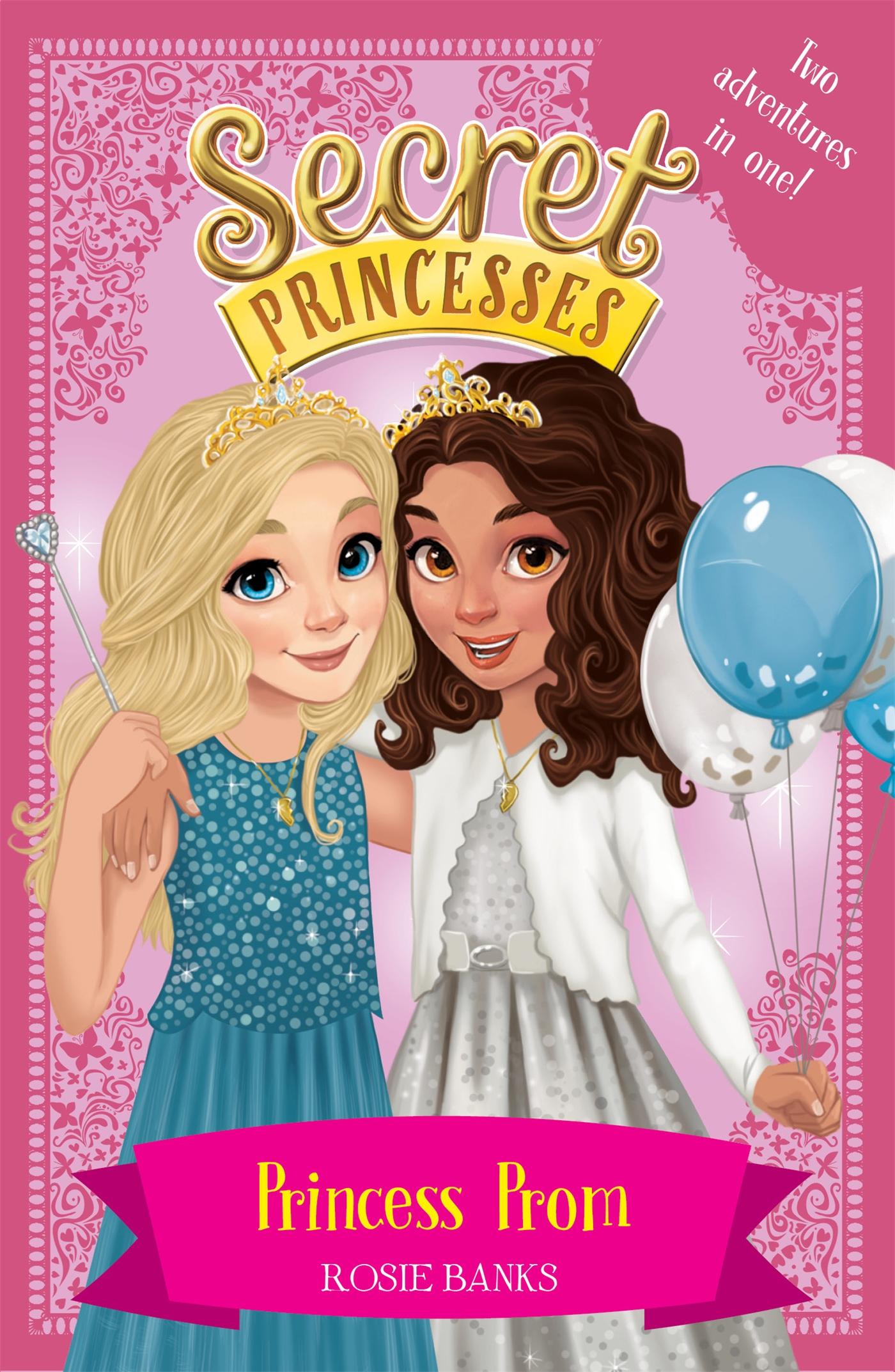 Cover: 9781408351154 | Secret Princesses: Princess Prom | Two adventures in one! | Banks