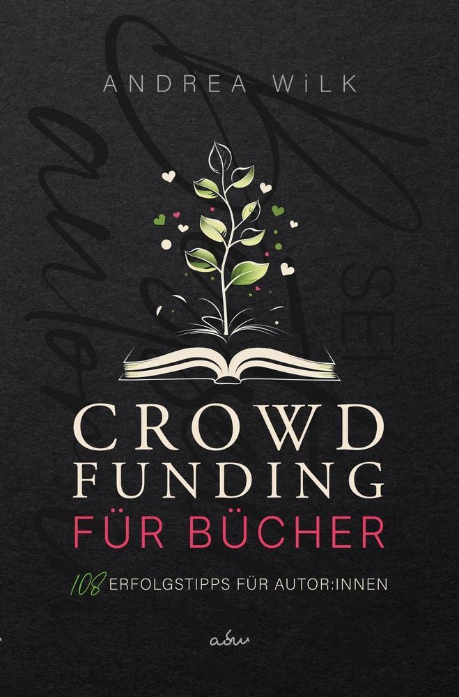 Cover: 9783759238412 | Crowdfunding für Bücher. | 108 Erfolgstipps für Autor:innen | Wilk