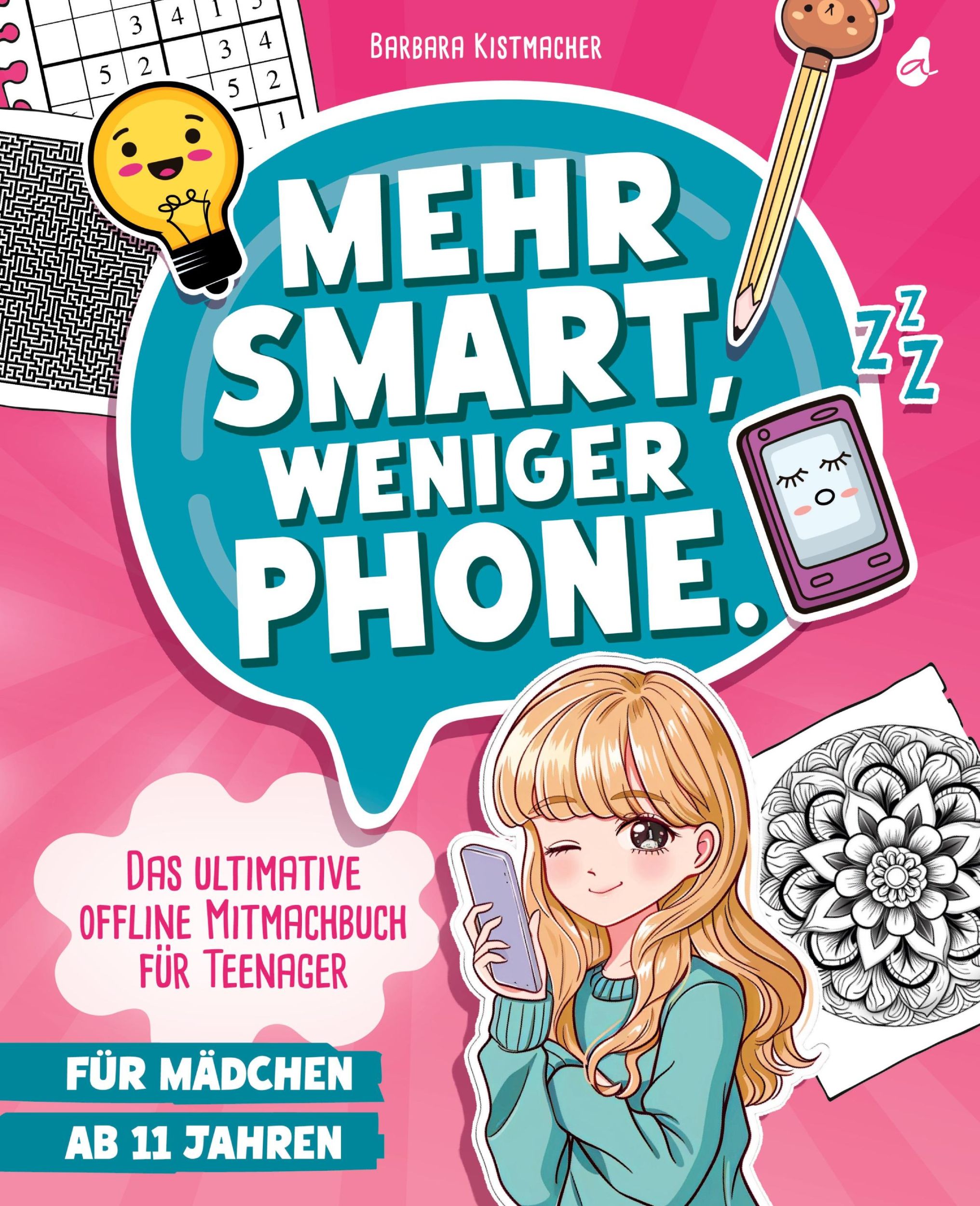 Cover: 9783988130129 | Mehr Smart, weniger Phone. | Barbara Kistmacher | Taschenbuch | 128 S.