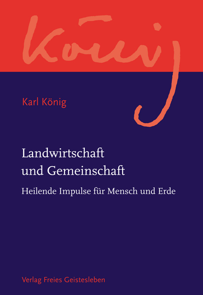 Cover: 9783772524141 | Landwirtschaft und Gemeinschaft | Heilende Impulse für Mensch und Erde