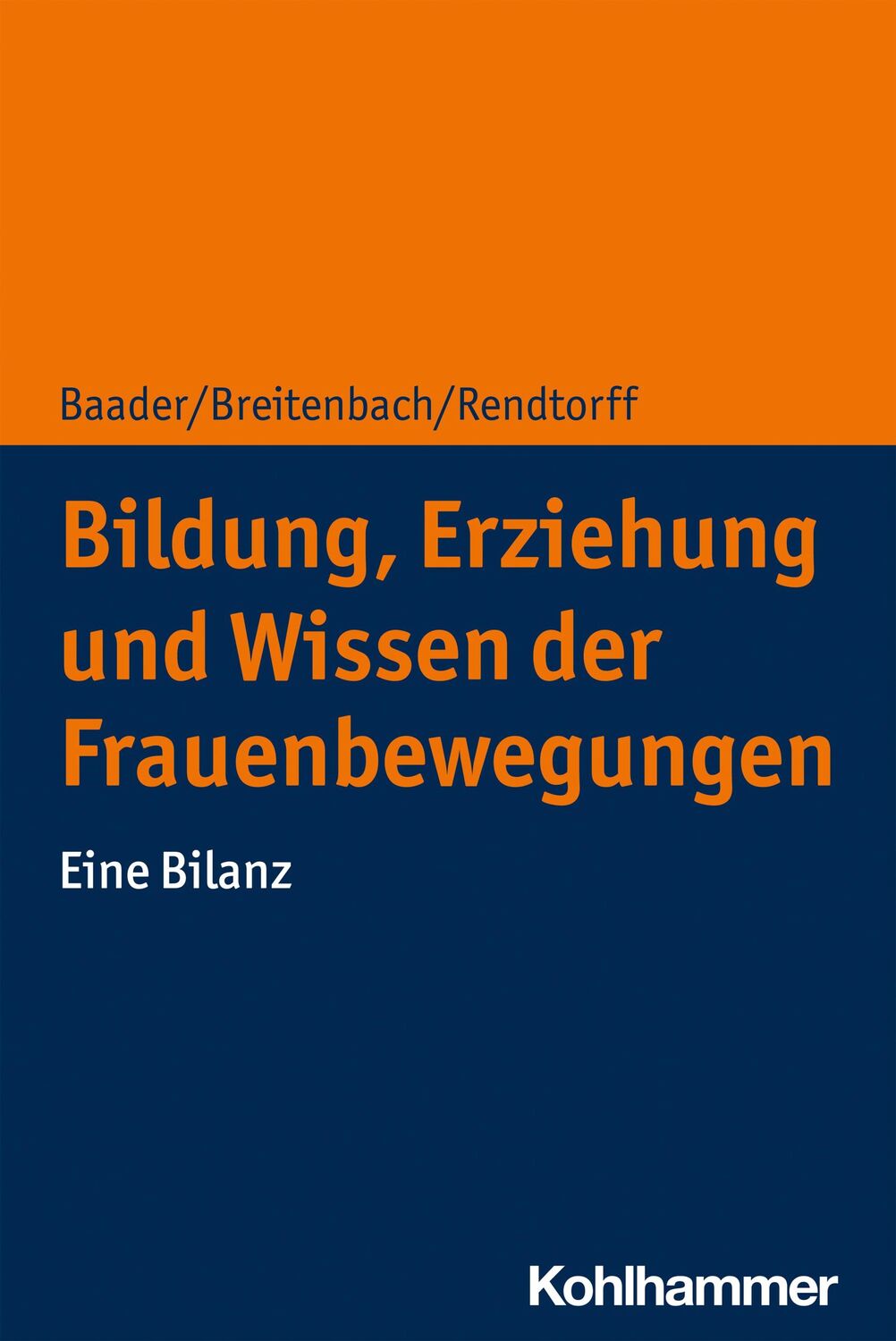 Cover: 9783170363229 | Bildung, Erziehung und Wissen der Frauenbewegungen | Eine Bilanz