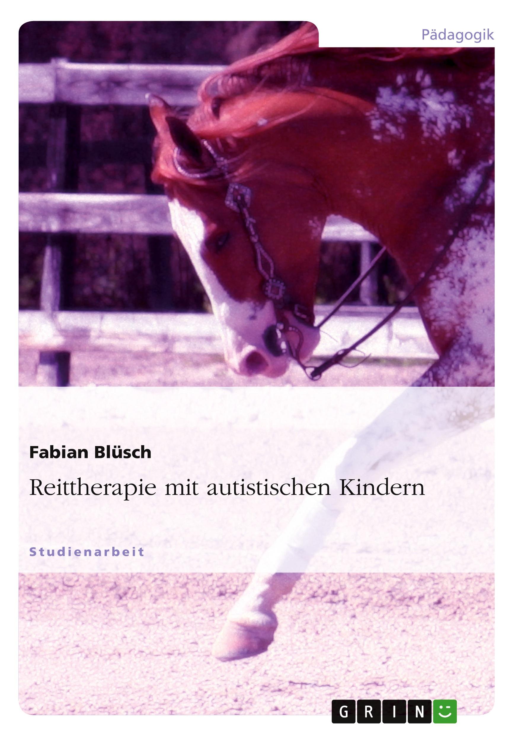 Cover: 9783640172979 | Reittherapie mit autistischen Kindern | Fabian Blüsch | Taschenbuch