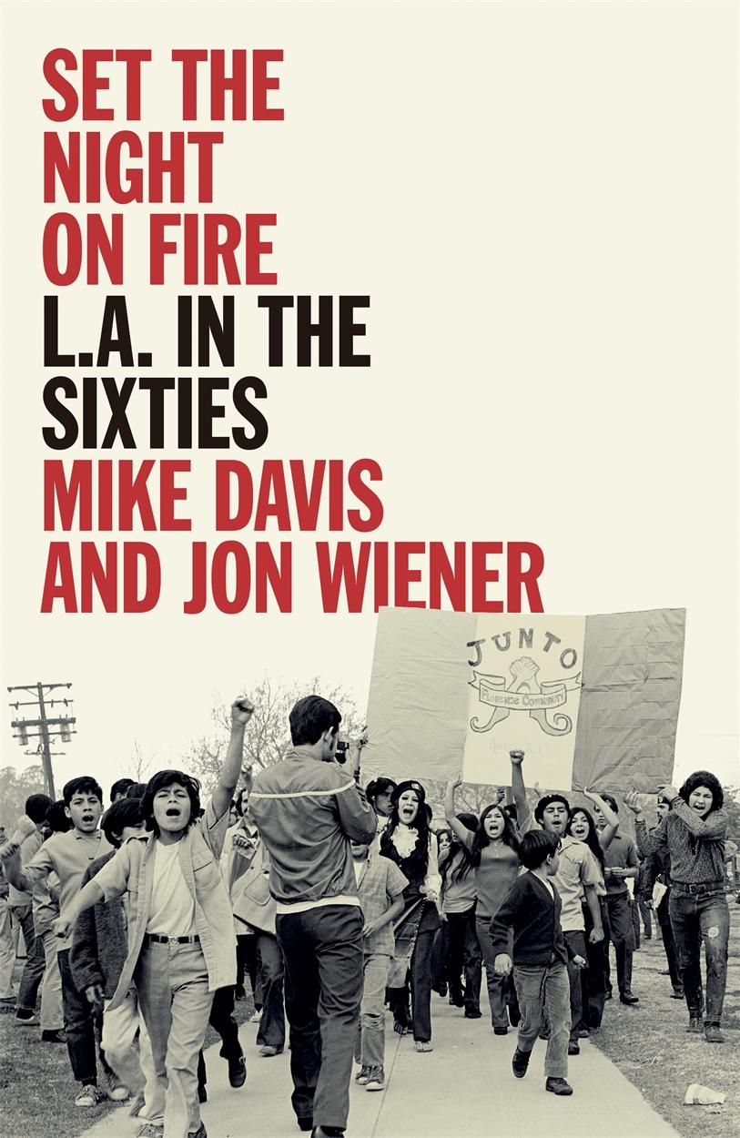 Cover: 9781839761225 | Set the Night on Fire | L.A. in the Sixties | Jon Wiener (u. a.)