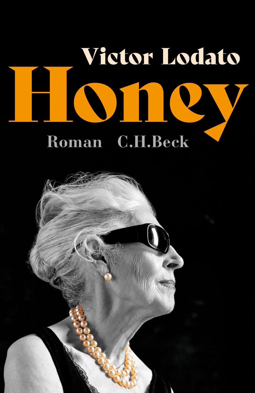 Cover: 9783406822421 | Honey | Roman | Victor Lodato | Buch | 464 S. | Deutsch | 2024