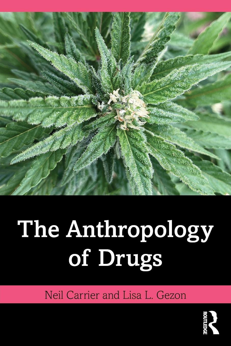 Cover: 9780367625269 | The Anthropology of Drugs | Lisa L. Gezon (u. a.) | Taschenbuch | 2023