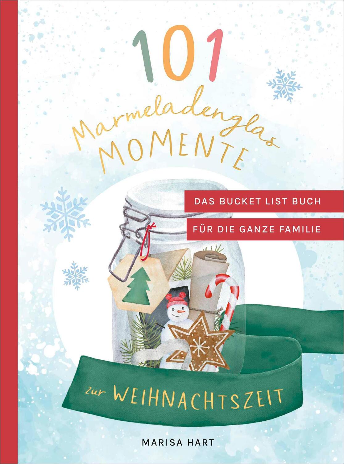 Cover: 9783596711574 | 101 Marmeladenglas-Momente zur Weihnachtszeit | Marisa Hart | Buch