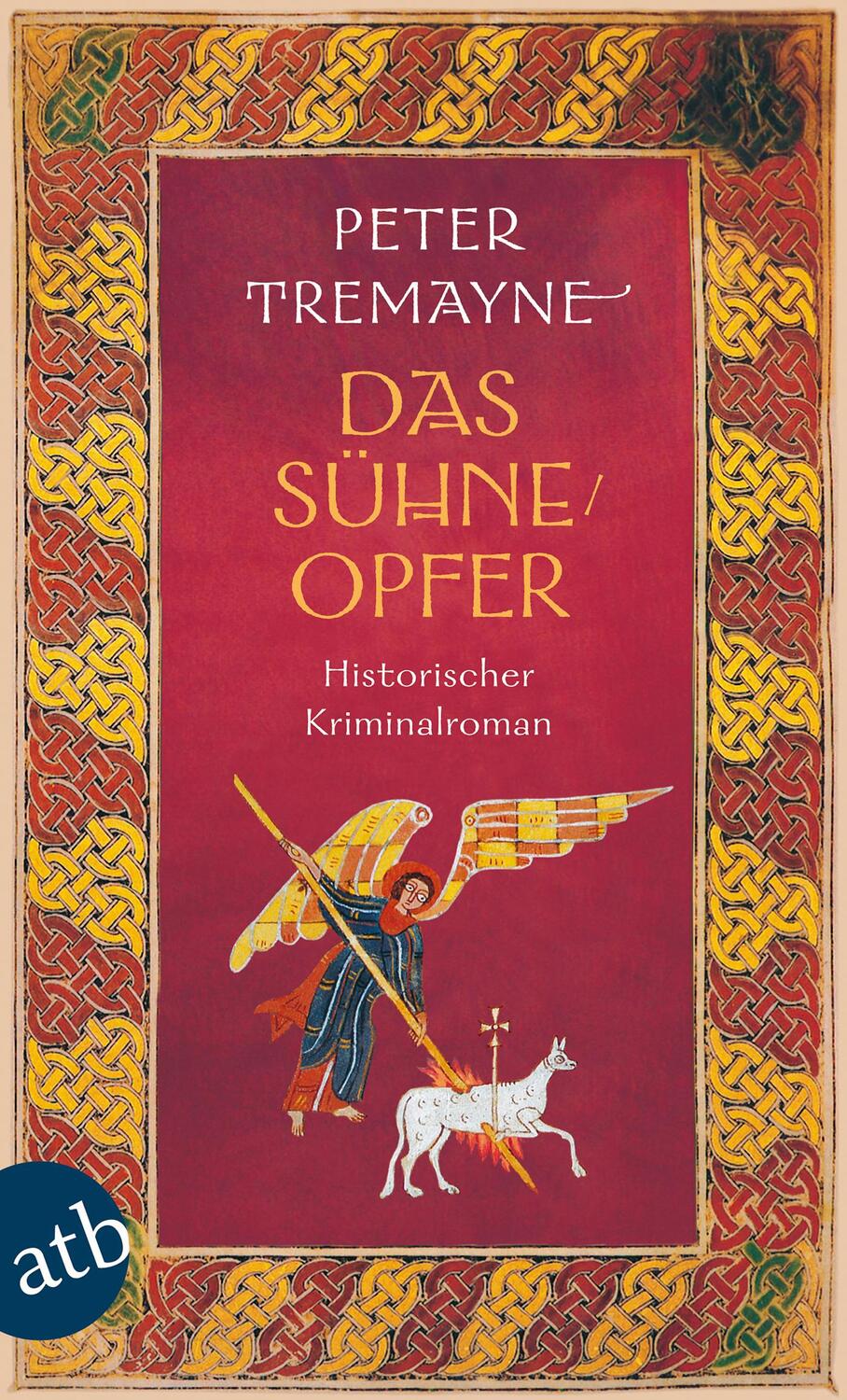 Cover: 9783746629674 | Das Sühneopfer | Peter Tremayne | Taschenbuch | Schwester Fidelma