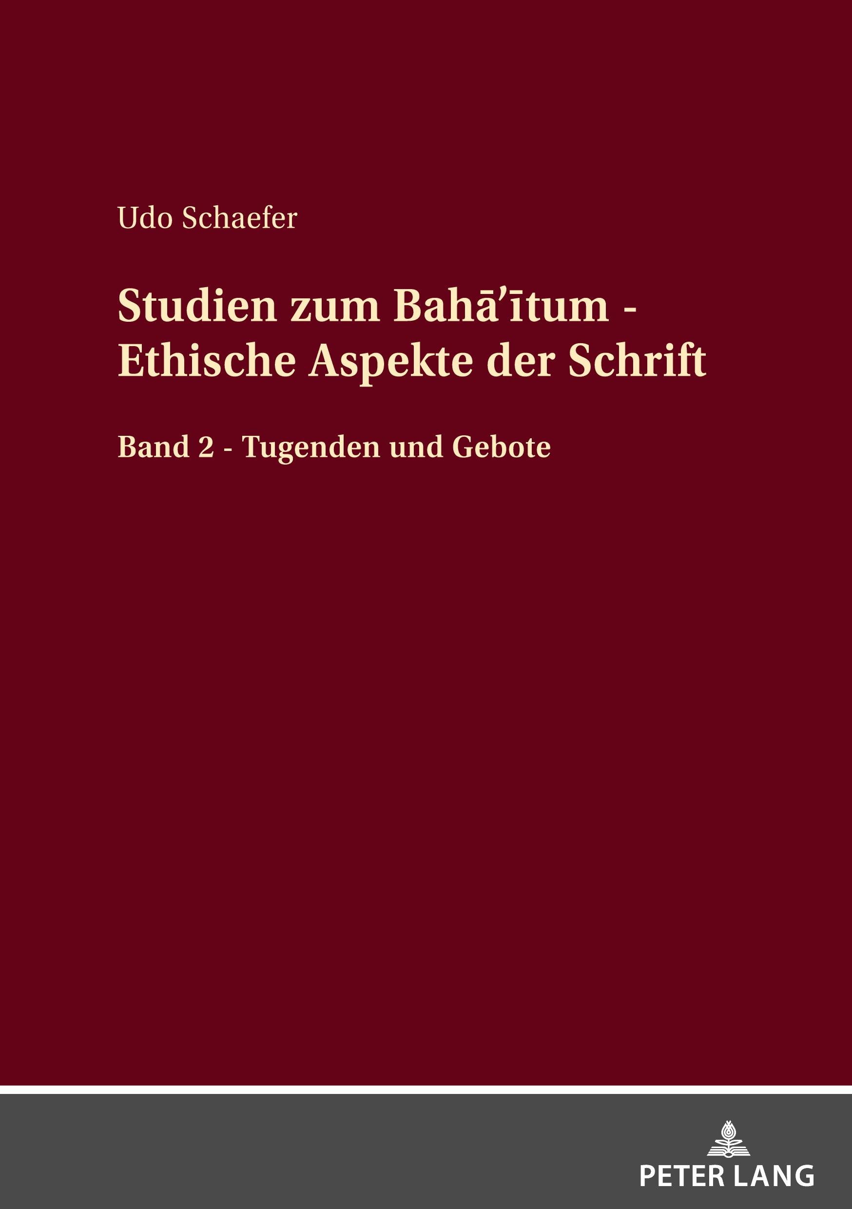 Cover: 9783631909393 | Studien zum Bah¿¿¿tum - Ethische Aspekte der Schrift | Udo Schaefer