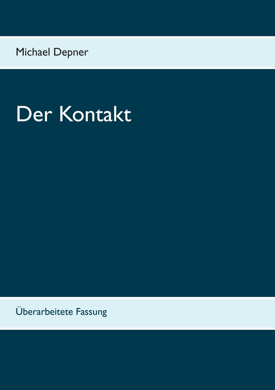 Cover: 9783743140073 | Der Kontakt | Michael Depner | Taschenbuch | Paperback | 248 S. | 2016