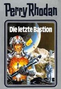 Cover: 9783811820470 | Perry Rhodan 32. Die letzte Bastion | William Voltz | Buch | 432 S.