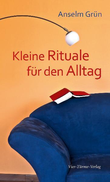 Cover: 9783896805416 | Kleine Rituale für den Alltag | Anselm Grün | Buch | 128 S. | Deutsch