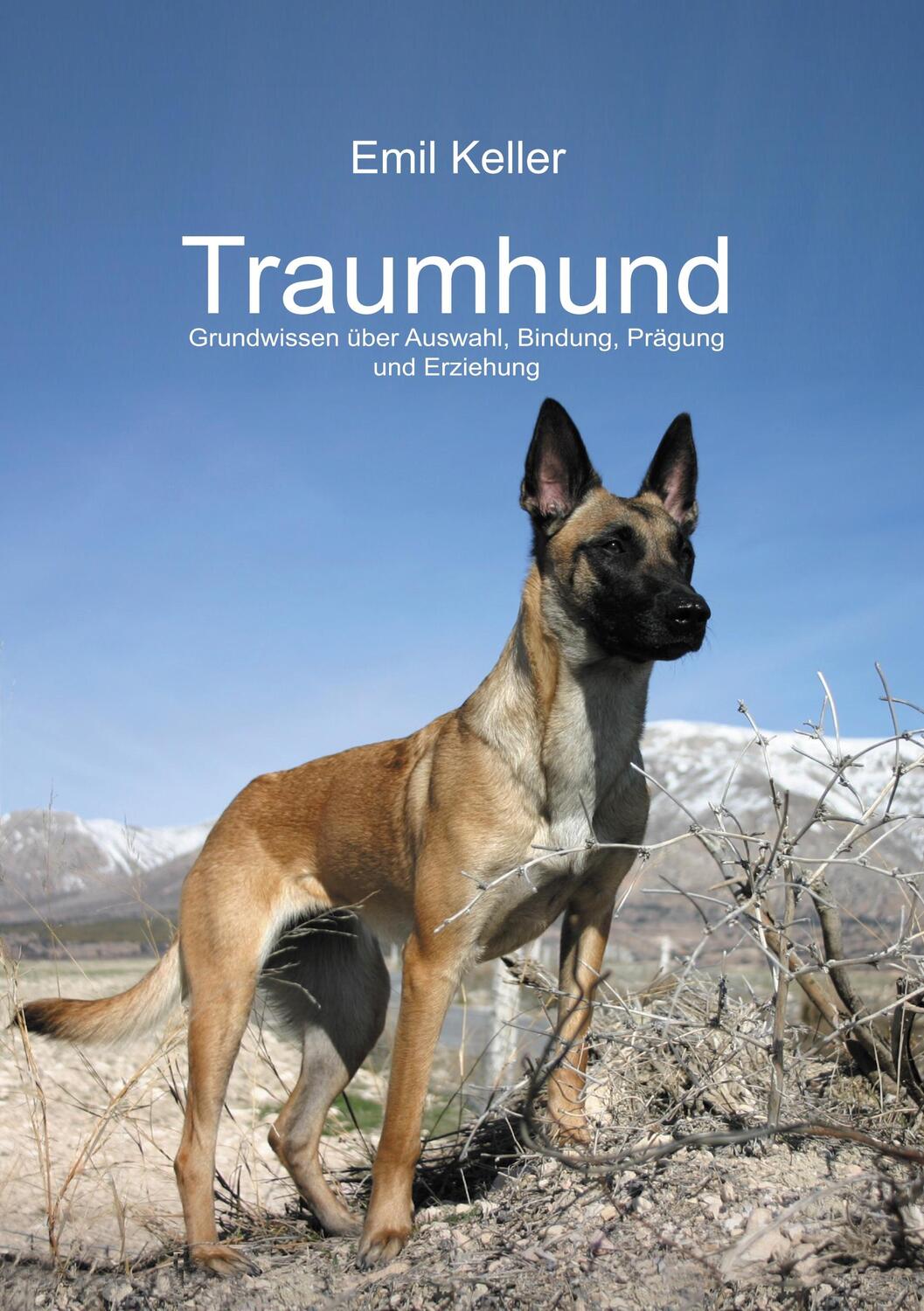 Cover: 9783734540554 | Traumhund | Grundwissen über Auswahl, Bindung, Prägung und Erziehung