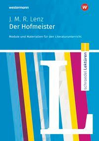 Cover: 9783141200225 | Jakob Michael Reinhold Lenz: Der Hofmeister | Luzia Scheuringer-Hillus