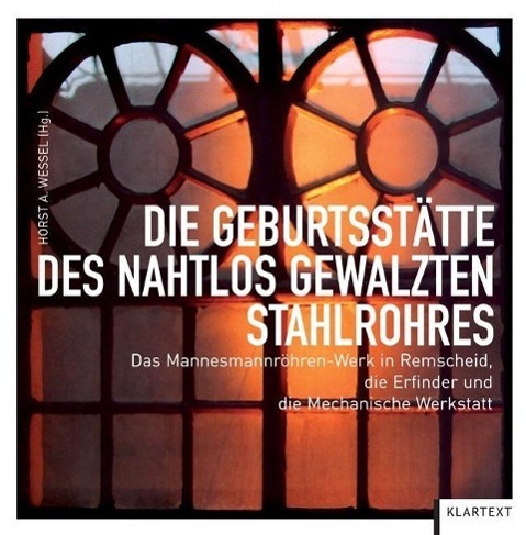 Cover: 9783837507072 | Die Geburtsstätte des nahtlos gewalzten Stahlrohres | Buch | 192 S.