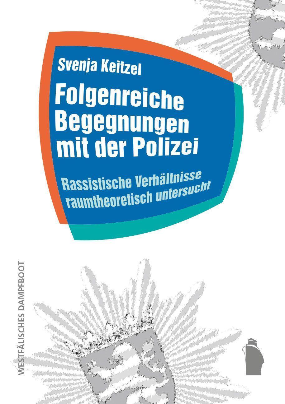 Cover: 9783896910967 | Folgenreiche Begegnungen mit der Polizei | Svenja Keitzel | Buch