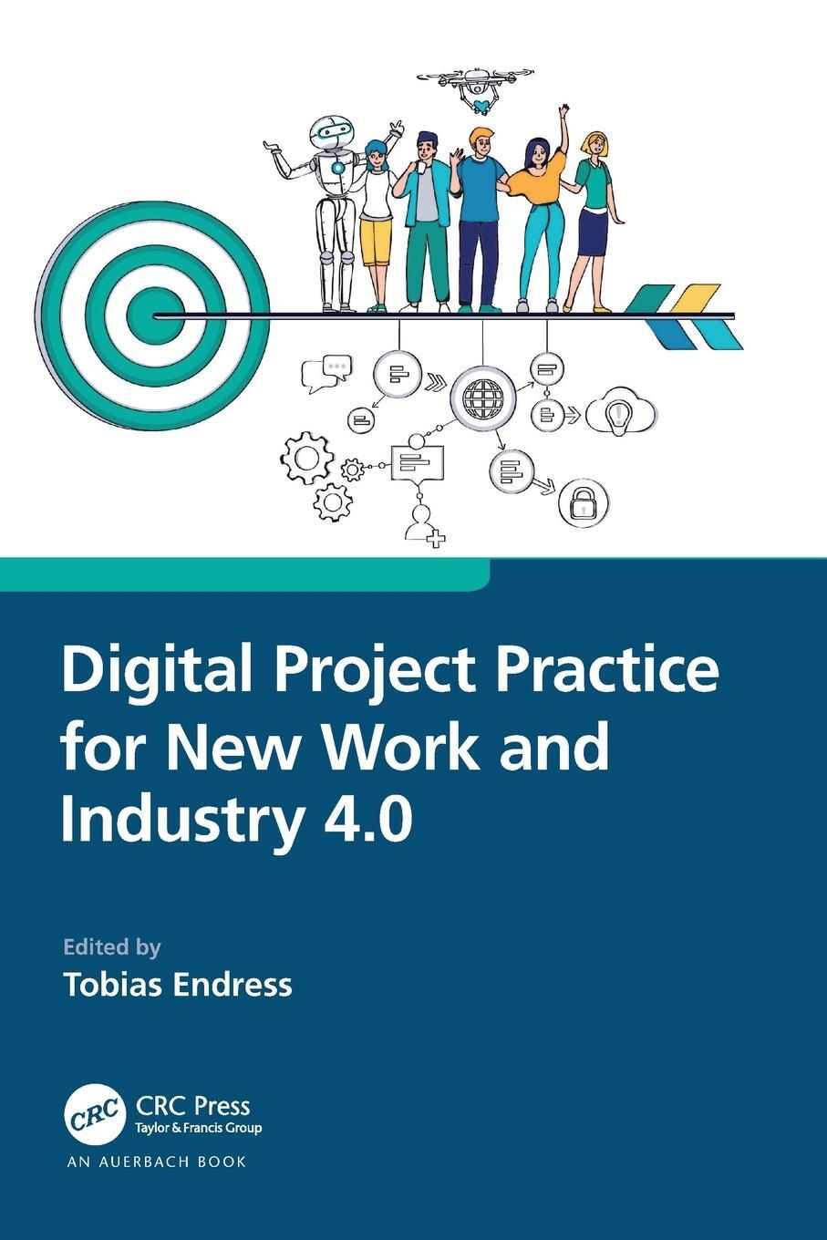 Cover: 9781032276045 | Digital Project Practice for New Work and Industry 4.0 | Endress