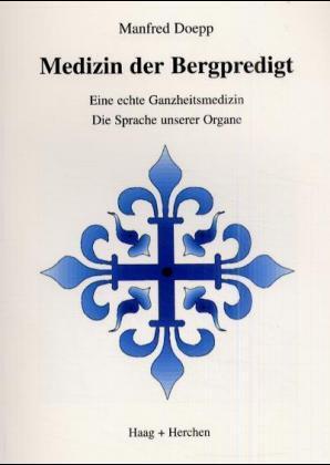 Cover: 9783898465885 | Medizin der Bergpredigt | Manfred Doepp | Taschenbuch | 182 S. | 2010