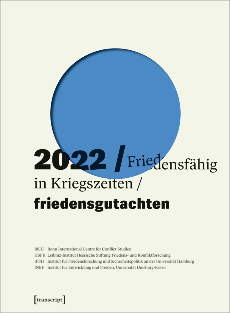 Cover: 9783837664034 | Friedensgutachten 2022 | Friedensfähig in Kriegszeiten | Taschenbuch