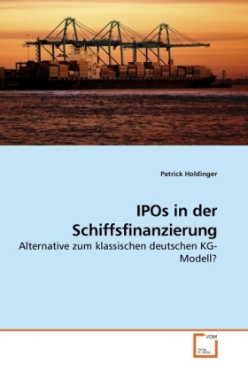 Cover: 9783639238655 | IPOs in der Schiffsfinanzierung | Patrick Holdinger | Taschenbuch