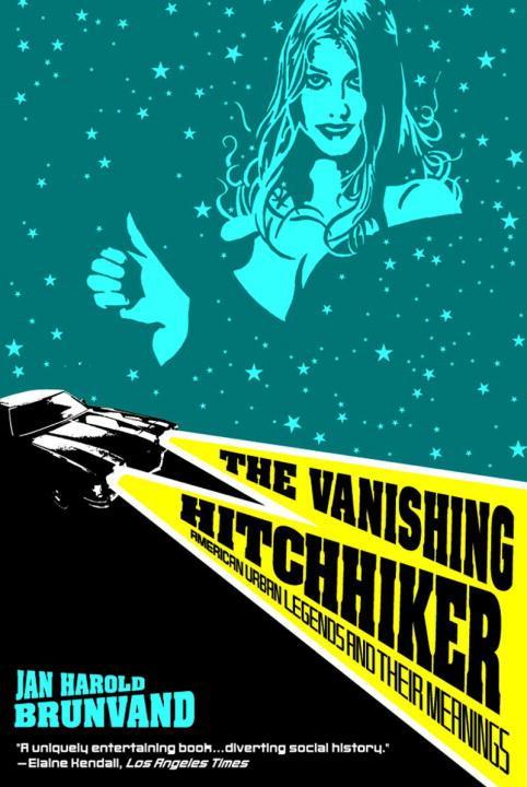 Cover: 9780393951691 | The Vanishing Hitchhiker | American Urban Legends and Their Meanings