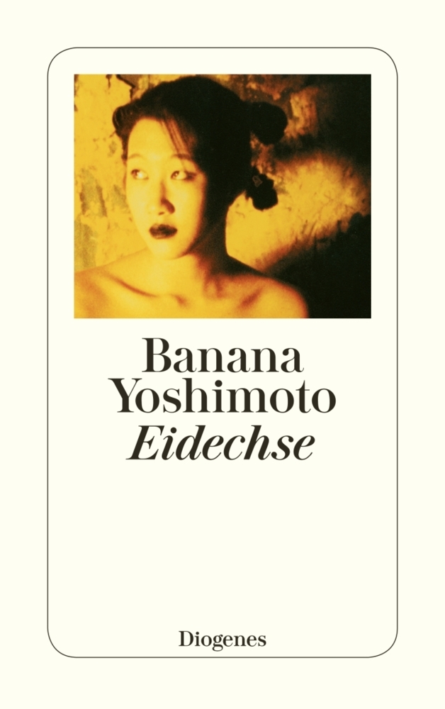 Cover: 9783257235845 | Eidechse | Banana Yoshimoto | Taschenbuch | 204 S. | Deutsch | 2006