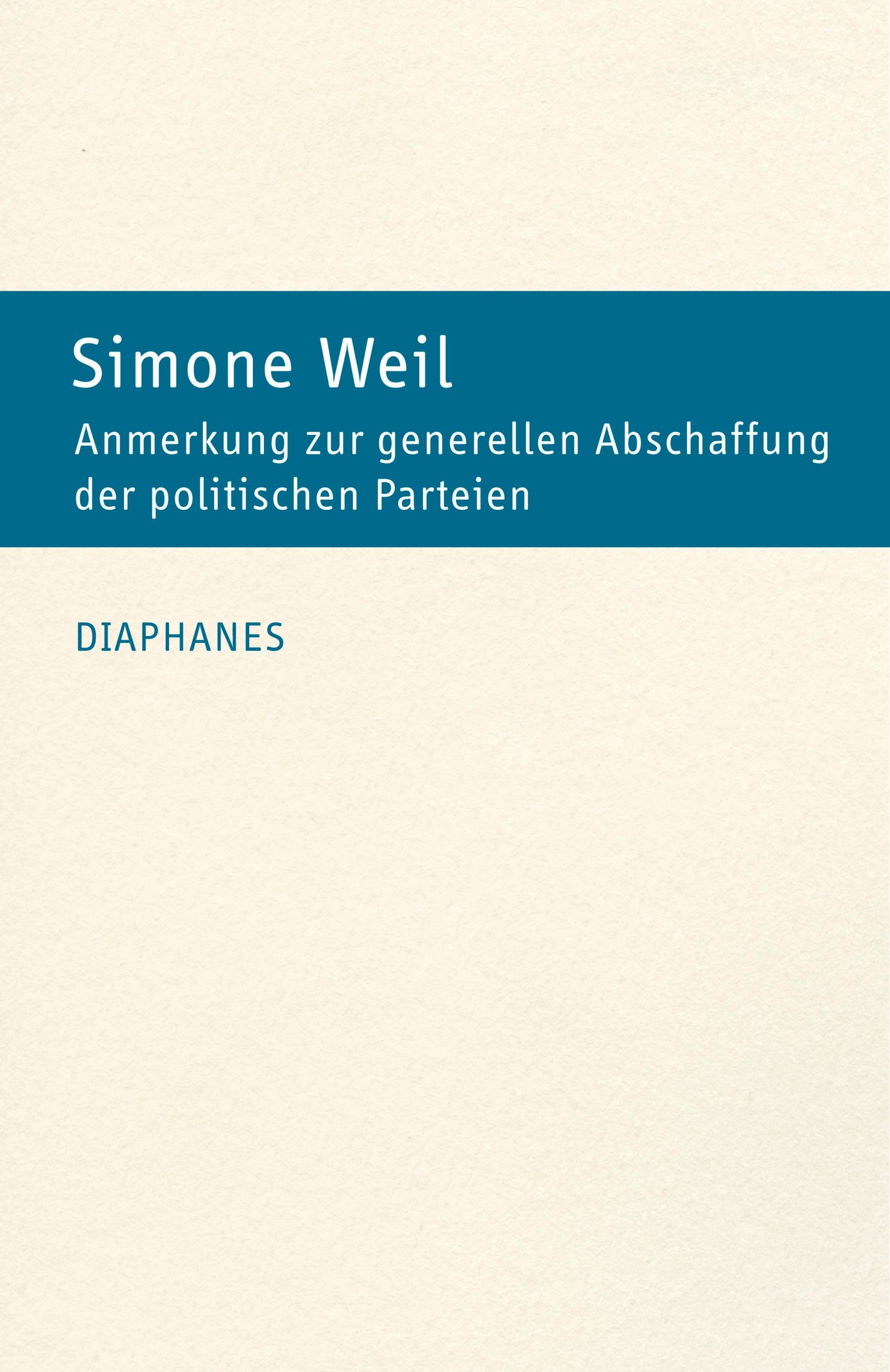 Cover: 9783035807035 | Anmerkung zur generellen Abschaffung der politischen Parteien | Weil