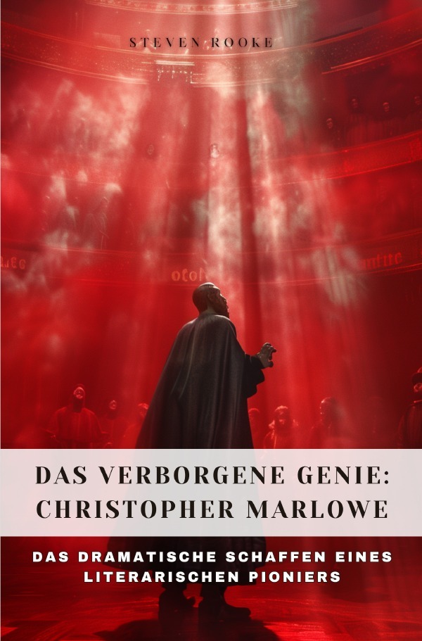 Cover: 9783759856104 | Das verborgene Genie: Christopher Marlowe | Steven Rooke | Taschenbuch