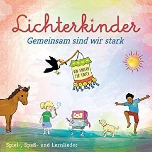 Cover: 4260075873725 | Gemeinsam sind wir stark | Lichterkinder | Audio-CD | Deutsch | 2017