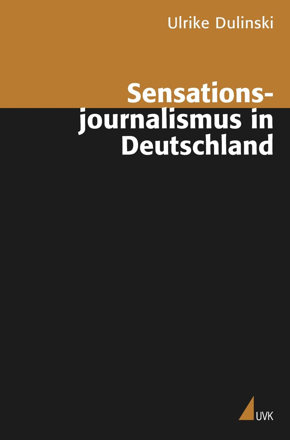 Cover: 9783896693860 | Sensationsjournalismus in Deutschland | Ulrike Dulinski | Taschenbuch