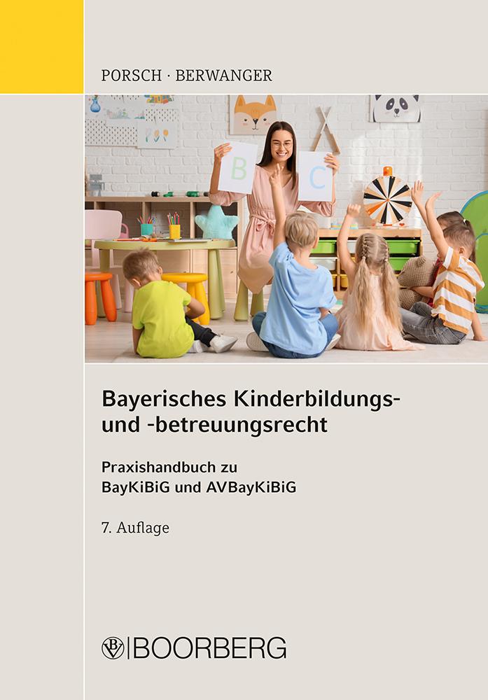 Cover: 9783415076693 | Bayerisches Kinderbildungs- und -betreuungsrecht | Porsch (u. a.)