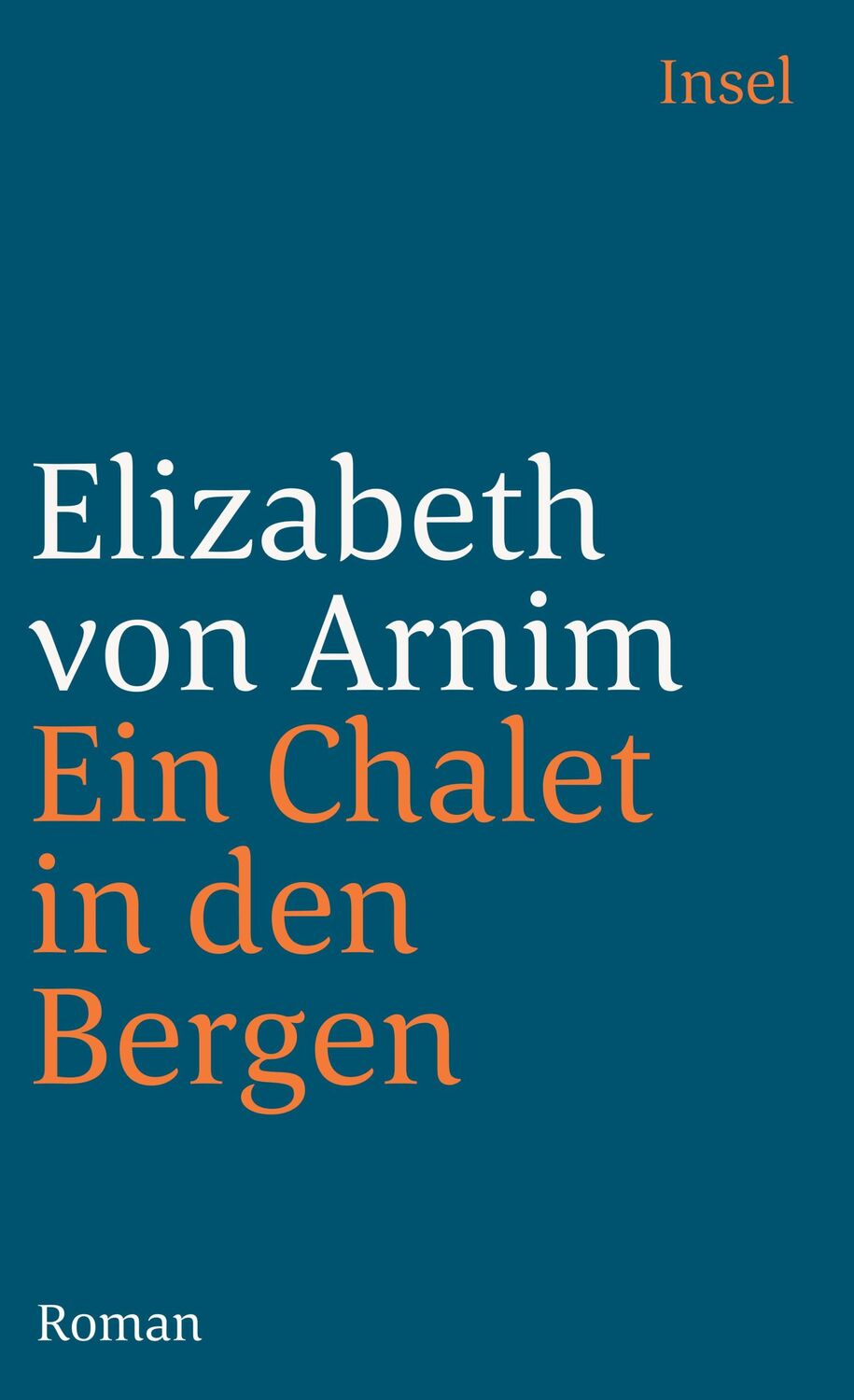 Cover: 9783458338147 | Ein Chalet in den Bergen | Elizabeth von Arnim | Taschenbuch | 258 S.