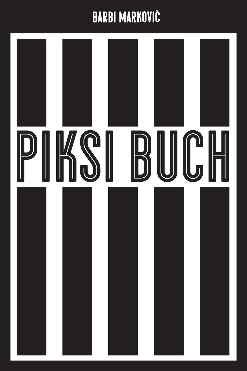 Cover: 9783863914240 | Piksi-Buch | Barbi Markovi¿ | Taschenbuch | 100 S. | Deutsch | 2024