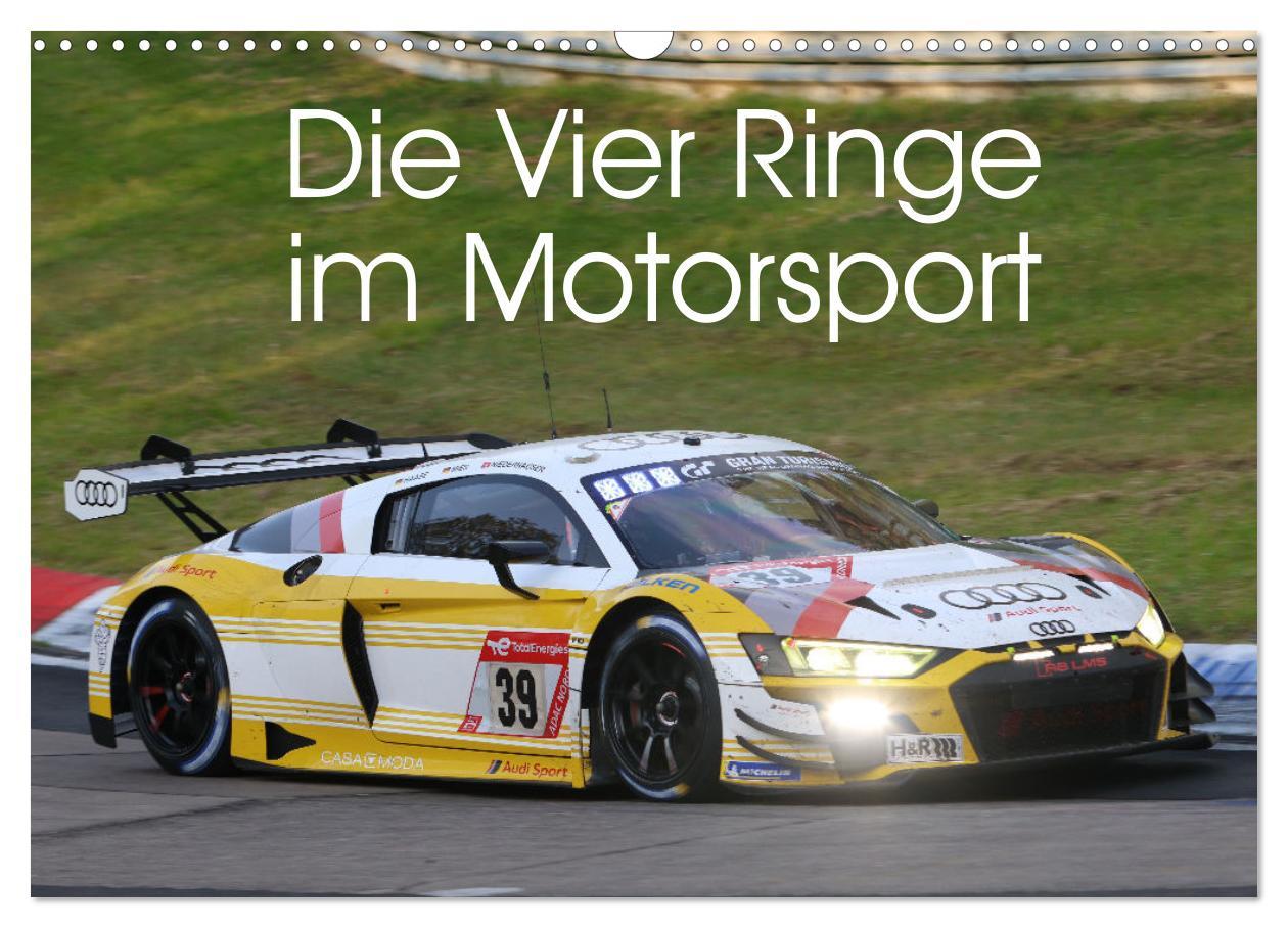 Cover: 9783435839520 | Die Vier Ringe im Motorsport (Wandkalender 2025 DIN A3 quer),...