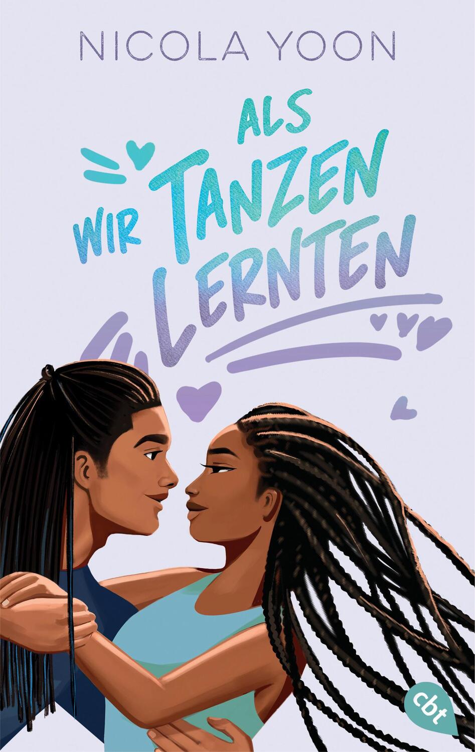 Cover: 9783570315989 | Als wir Tanzen lernten | Nicola Yoon | Taschenbuch | 384 S. | Deutsch