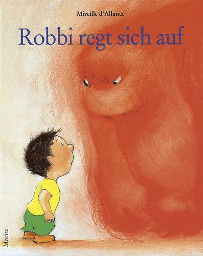 Cover: 9783895651137 | Robbi regt sich auf | Mireille d' Allance | Buch | 32 S. | Deutsch