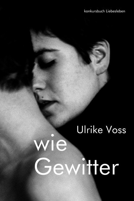 Cover: 9783887696863 | wie Gewitter | Roman | Ulrike Voss | Taschenbuch | 320 S. | Deutsch