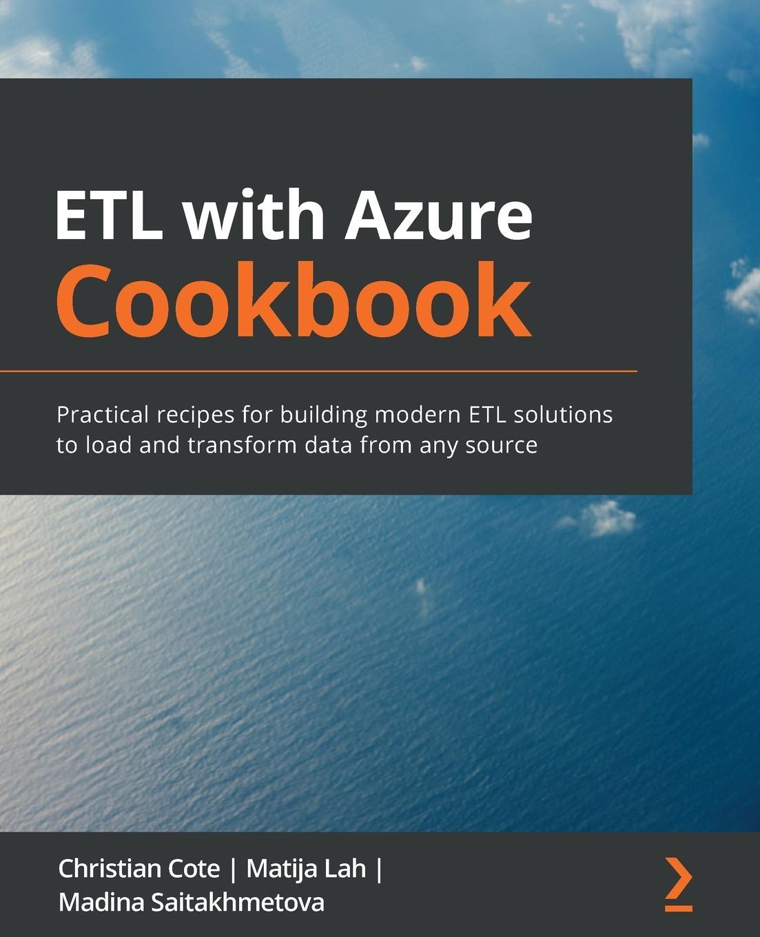 Cover: 9781800203310 | ETL with Azure Cookbook | Christian Coté (u. a.) | Taschenbuch | 2020