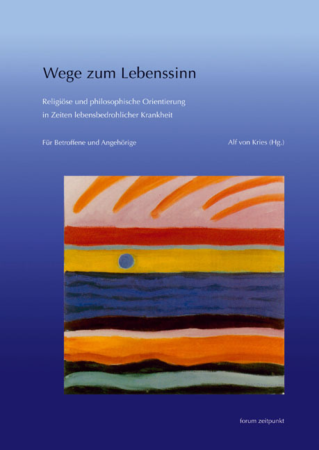 Cover: 9783895006203 | Wege zum Lebenssinn | Alf von Kries | zeitpunkt musik | 2008