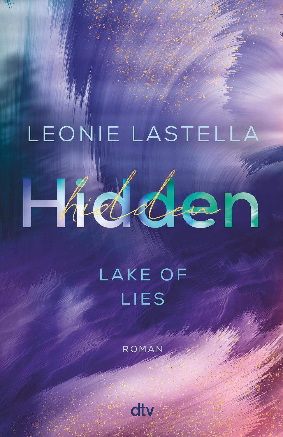 Bild: 9783423264099 | Lake of Lies - Hidden | Leonie Lastella | Taschenbuch | Lake of Lies